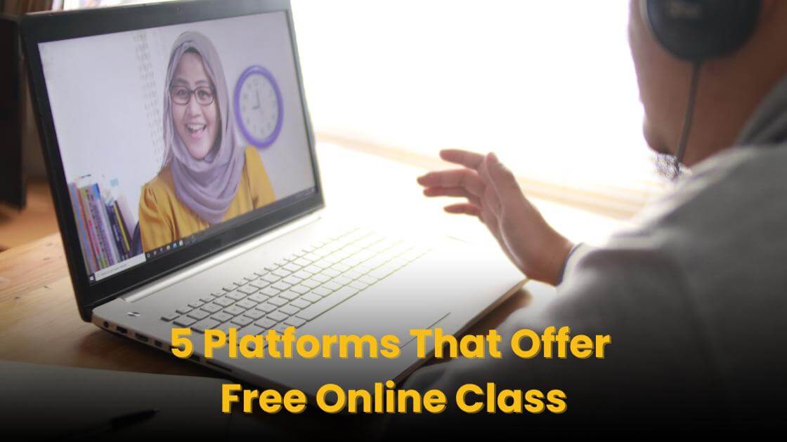 5 Platforms That Offer Free Online Class
